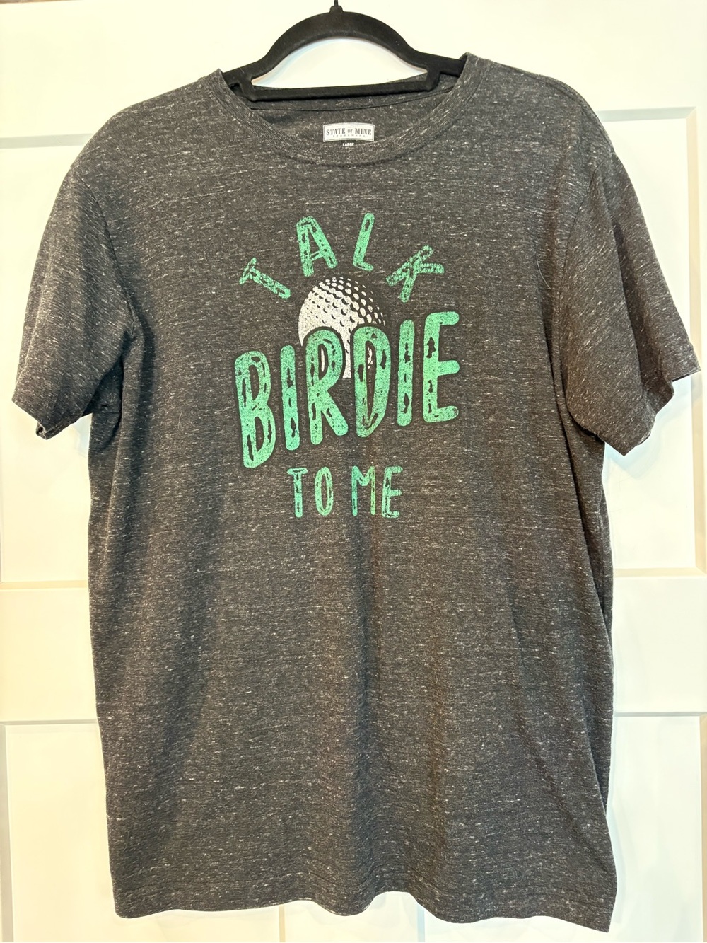 State of Mind Gray Tee with Green 'Talk Birdie To Me' Golf Graphic